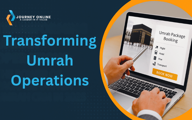 Transforming Umrah Operations The Power Of Package Driven Umrah CRM In 2025